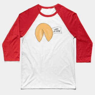 Sorry, Try Again Fortune cookie quote Baseball T-Shirt